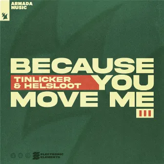 Because You Move Me III by Helsloot