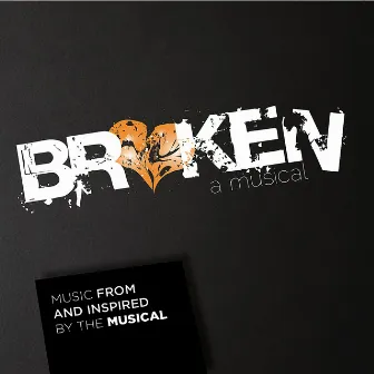 Broken - A Musical by Callann Lane