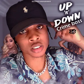 up n down by Crime Boss