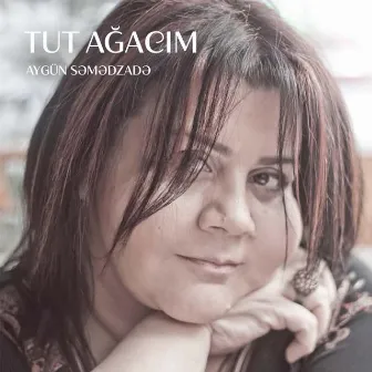 Tut Ağacım by Aygün Səmədzadə