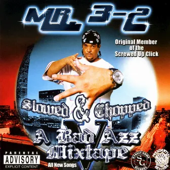 A Bad Azz Mixtape V (Slowed & Chopped) by Mr. 3-2