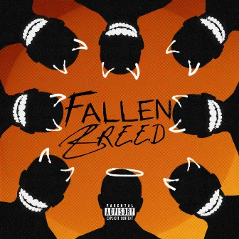 Fallen Breed! by Just6s!