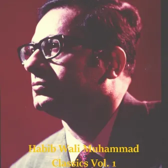 Habib Wali Muhammad Classics, Vol. 1 (Live) by Habib Wali Muhammad