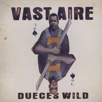 Dueces Wild by Vast Aire