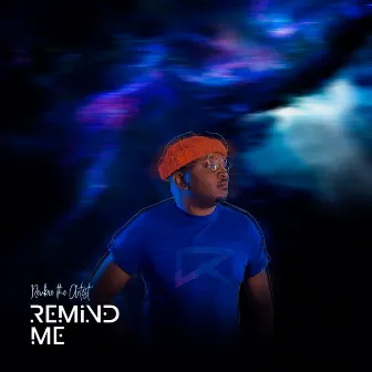 Remind Me by Reubie the Artist