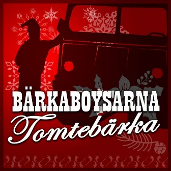 Tomtebärka by Bärkaboysarna