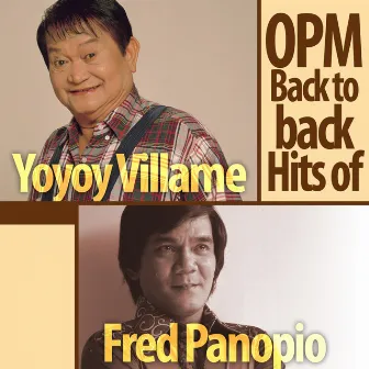 OPM Back To Back Hits Of Yoyoy Villame & Fred Panopio by Fred Panopio