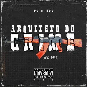 Arquiteto do Crime by MC DVD