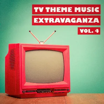 TV Theme Music Extravaganza, Vol. 4 by TV Theme Song Library