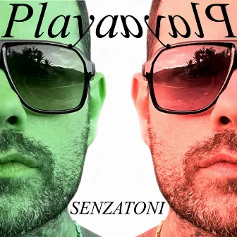 Playa Playa by Senza Toni