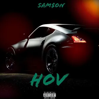 HOV by Sam$on