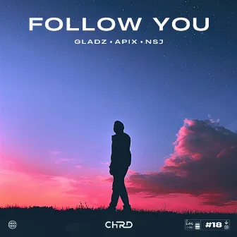 Follow You by Gladz