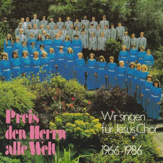 Preis den Herrn, alle Welt by Wir singen für Jesus