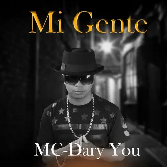 Mi Gente by MC-Dary You