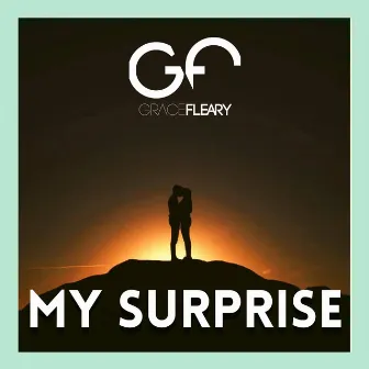 My Surprise by Grace Fleary