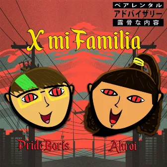 Por Mi Familia by Akroi