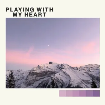 Playing With My Heart by Mia Mare