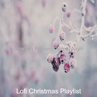 Opening Presents Silent Night by Lofi Christmas Playlist