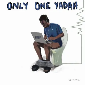 ONLY ONE YADAH by Yadah The Producer