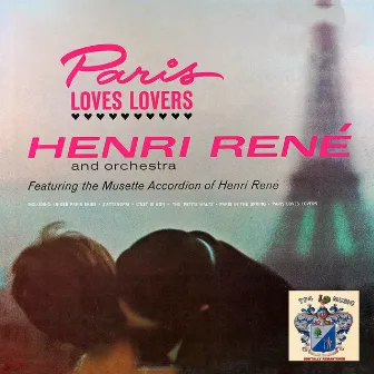 Paris Loves Lovers by Henri Rene