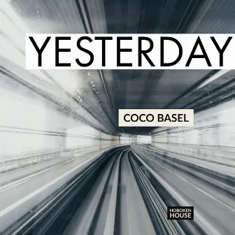 Yesterday by Coco Basel