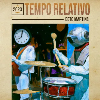 Tempo Relativo by Beto Martins