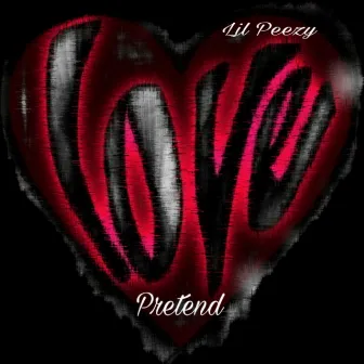 Pretend by Lil Peezy