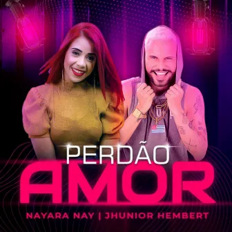 Perdão Amor by Jhunior Hembert