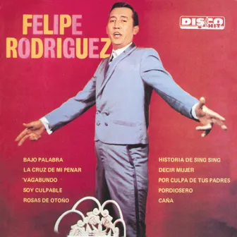 Felipe Rodríguez by Felipe Rodriguez