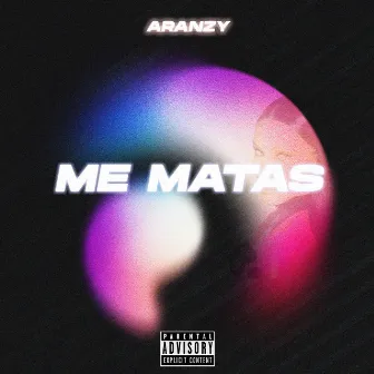 Me Matas by Aranzy