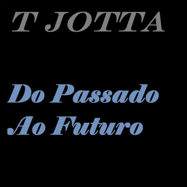 Do Passado ao Futuro