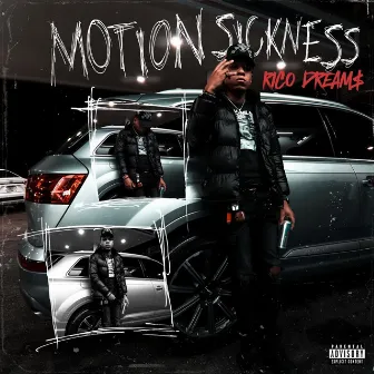 Motion Sickness by Rico Dream$