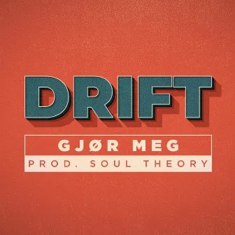 Gjør Meg by Drift