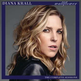 Wallflower (The Complete Sessions) by Diana Krall