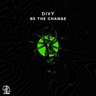 Be the change by DiVy