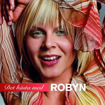 Det Bästa Med Robyn by Robyn