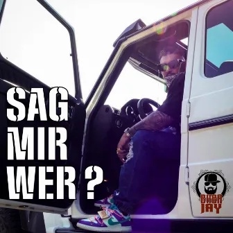 Sag mir Wer? by Baba Jay