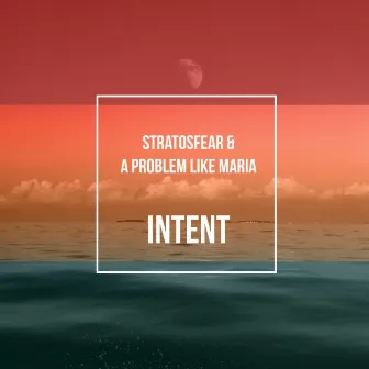 Intent by A Problem Like Maria