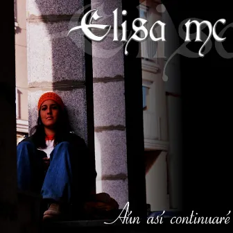 Aún Así Continuaré by Elisa MC