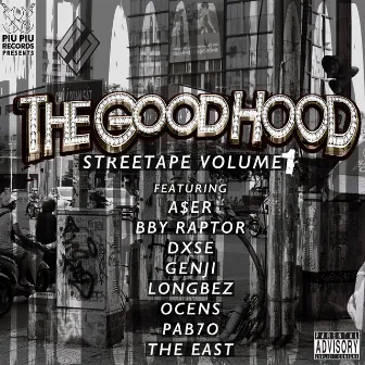 The Good Hood STREETAPE, Vol. 1 by The Good Hood