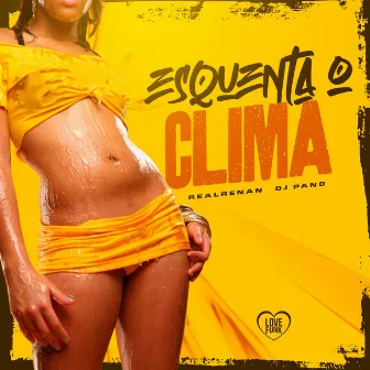 Esquenta o Clima by RealRenan