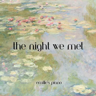 The Night We Met (Piano/Instrumental Version) by Emilie's Piano