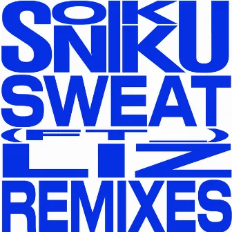 Sweat Remixes by SONIKKU