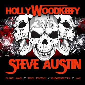 Steve Austin (feat. Plane Jane, Tone Capone, RubMoeBetta & Jax) by Hollywood Keefy