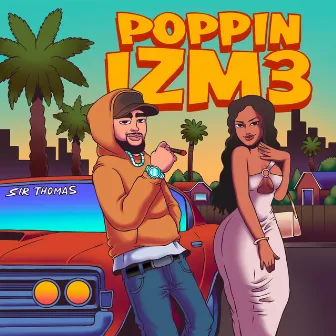 Poppin Izm 3 by Sir Thomas