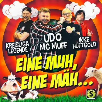 Eine Muh, eine Mäh by Ikke Hüftgold