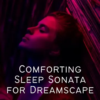 Comforting Sleep Sonata for Dreamscape by Spirits Of Our Dreams