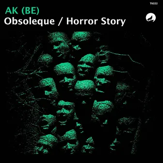 Obsoleque / Horror Story by Ak (BE)