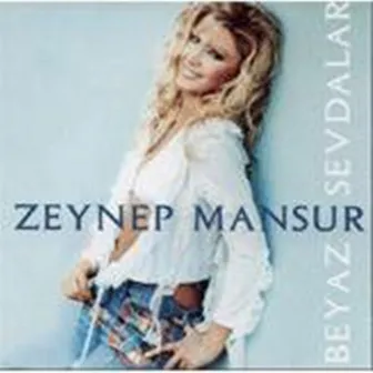 Beyaz Sevdalar by Zeynep Mansur