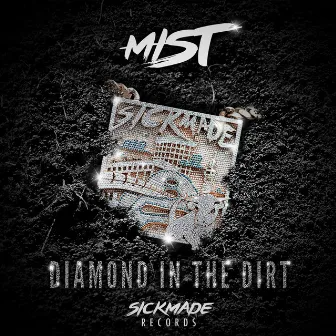 Diamond in the Dirt by MIST